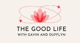 The Good Life with Gavin & Dufflyn | Riviera Radio